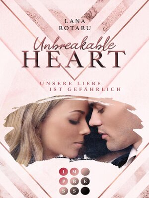 cover image of Unbreakable Heart. Unsere Liebe ist gefährlich